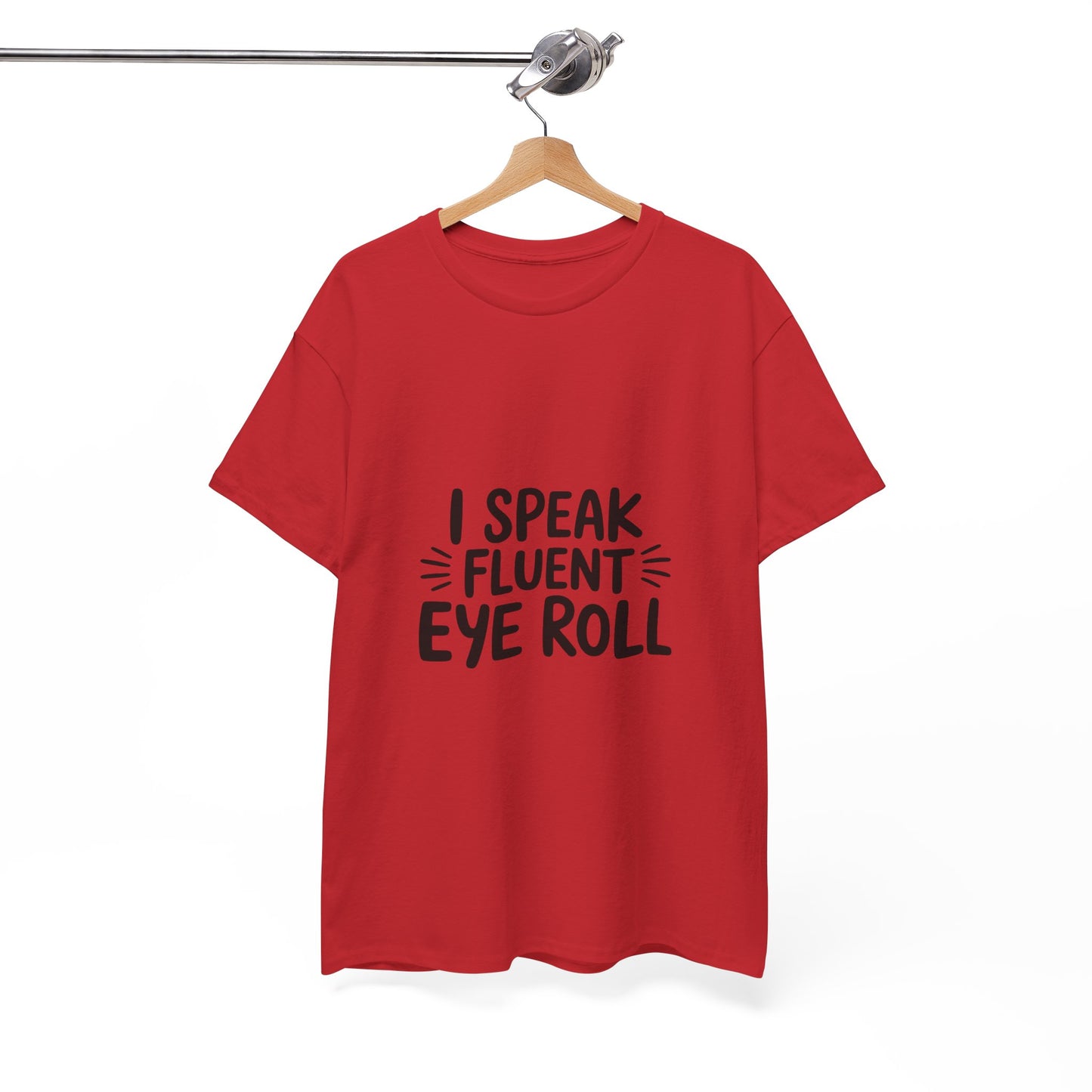 Fluent Eye Roll Tee for Sarcastic Humor Lovers