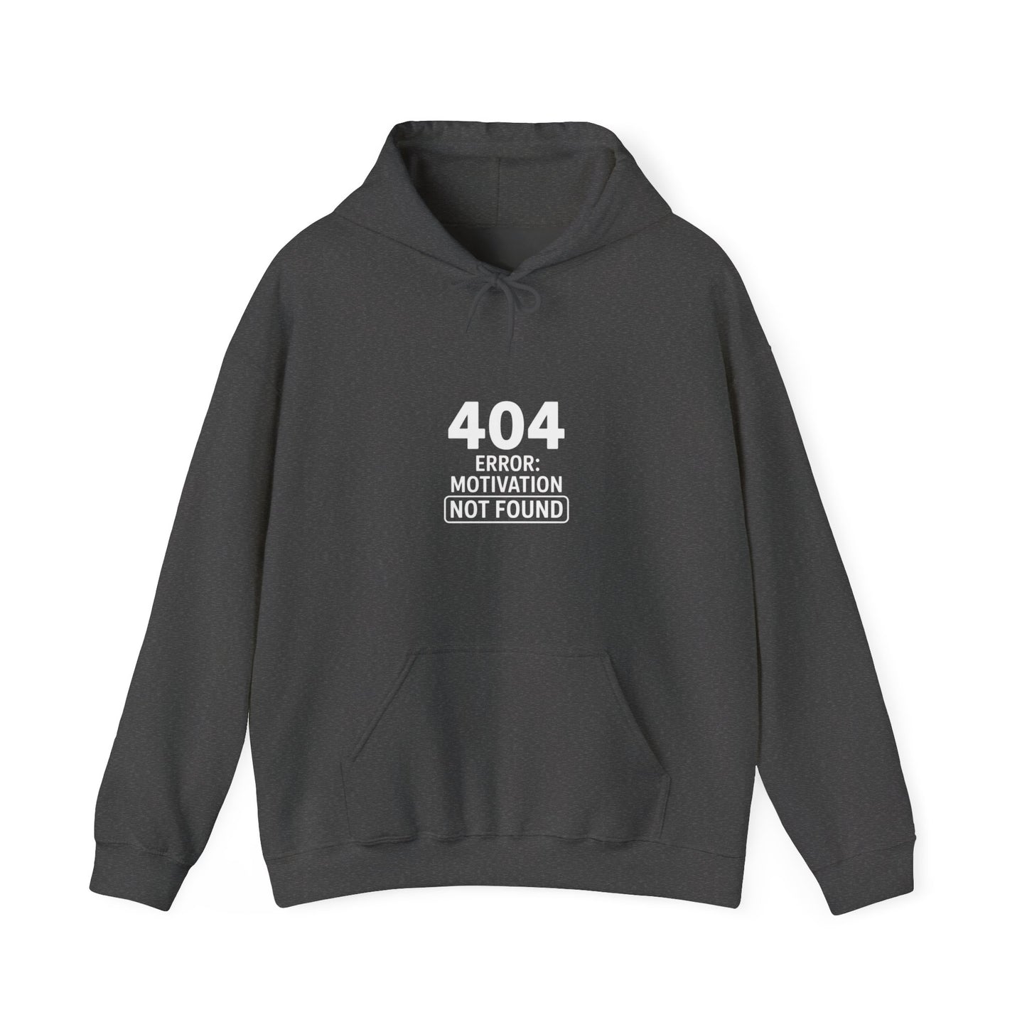 404 Motivation Not Found Hoodie