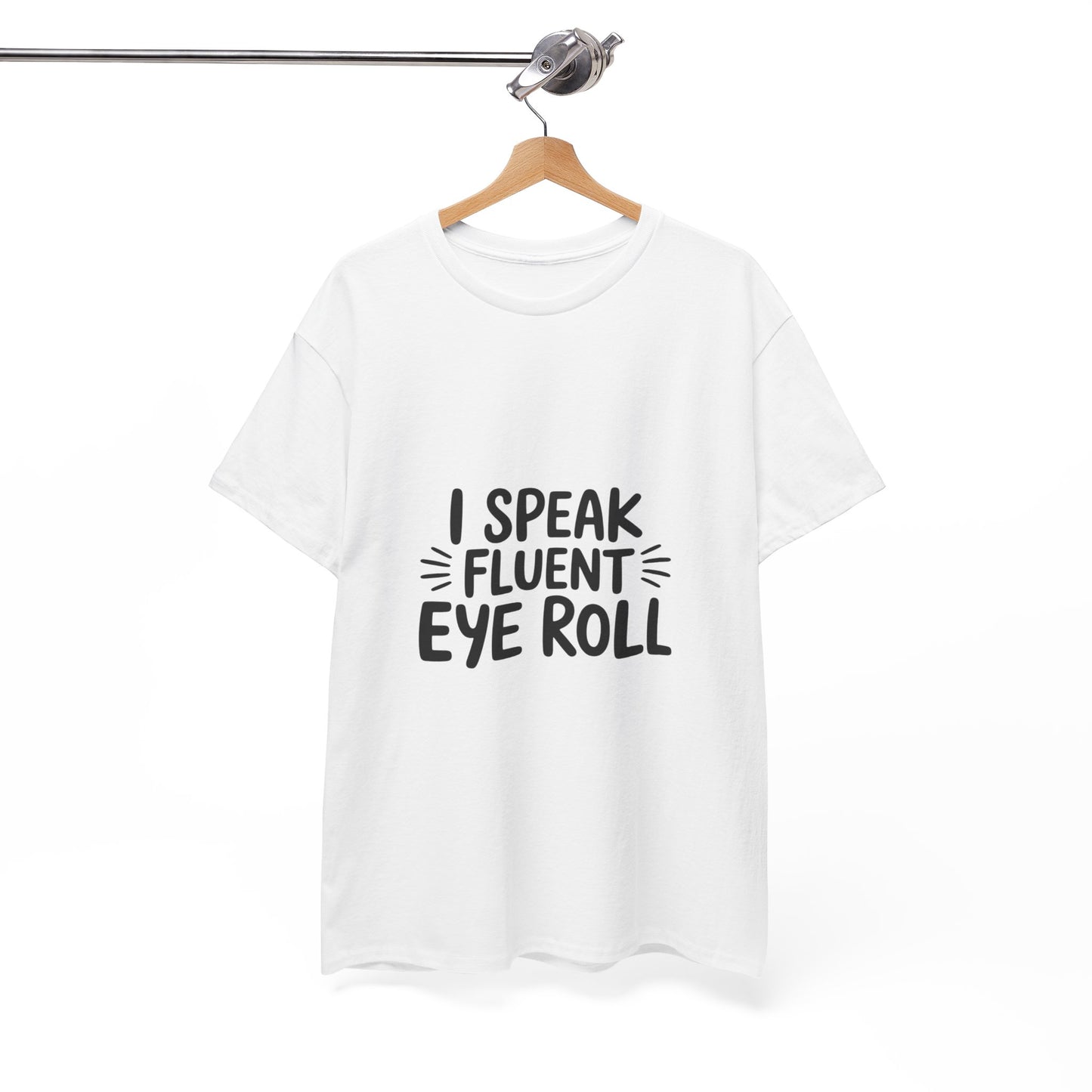 Fluent Eye Roll Tee for Sarcastic Humor Lovers