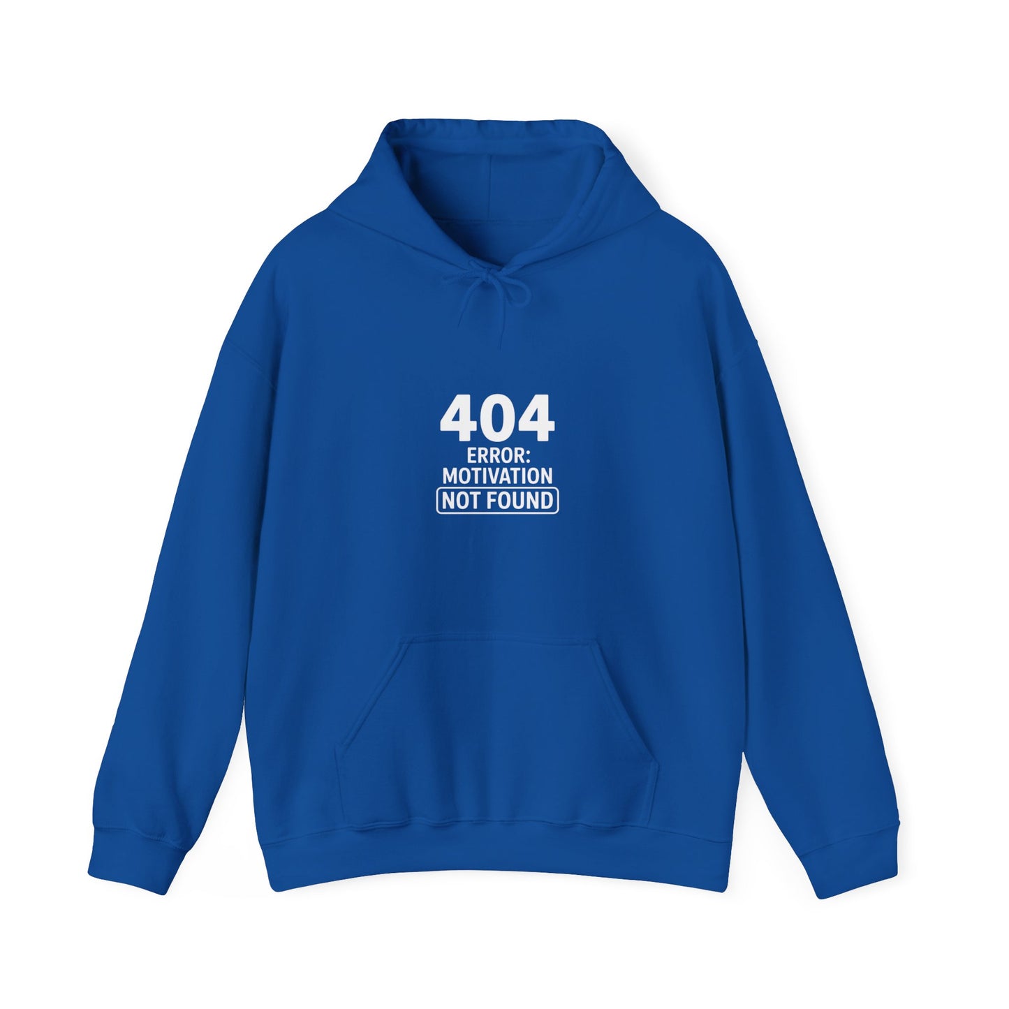 404 Motivation Not Found Hoodie