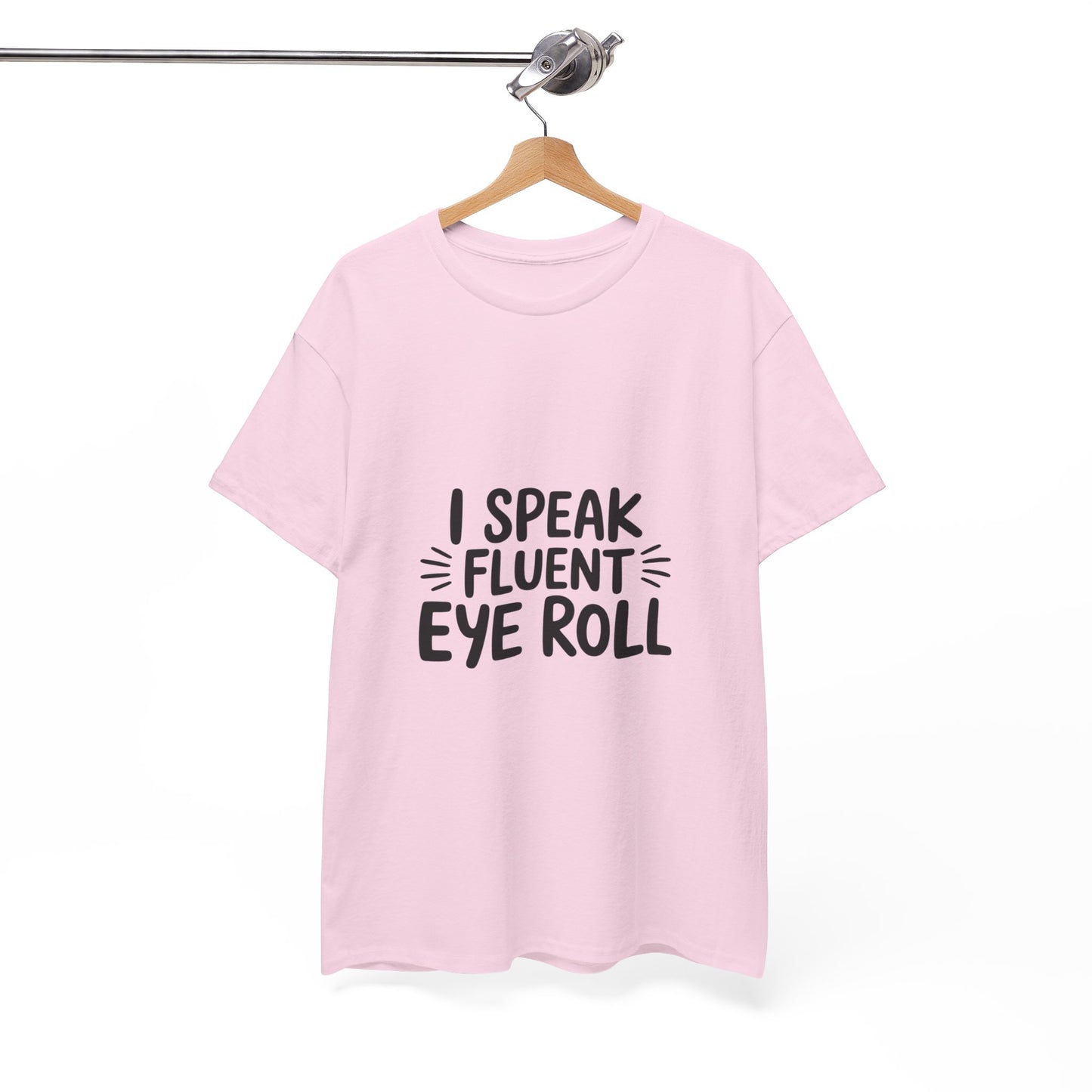 Fluent Eye Roll Tee for Sarcastic Humor Lovers