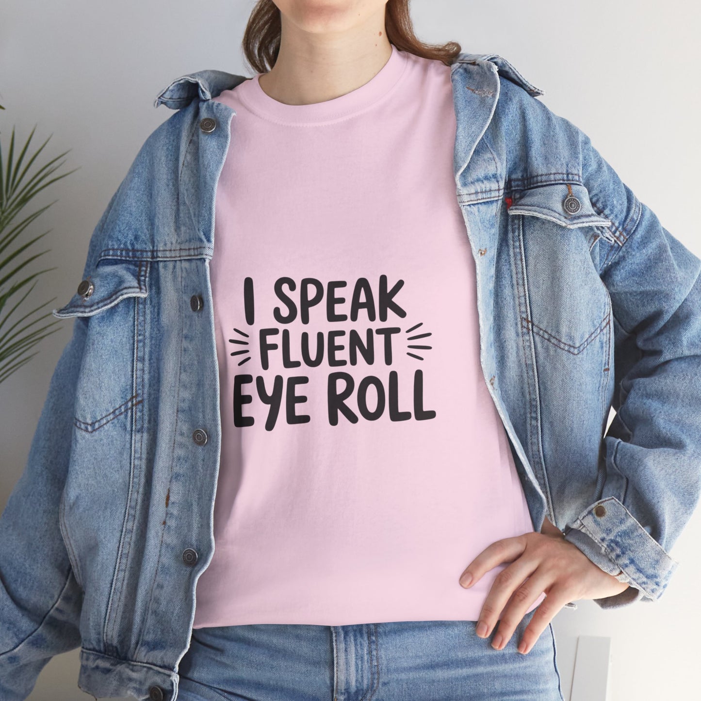 Fluent Eye Roll Tee for Sarcastic Humor Lovers