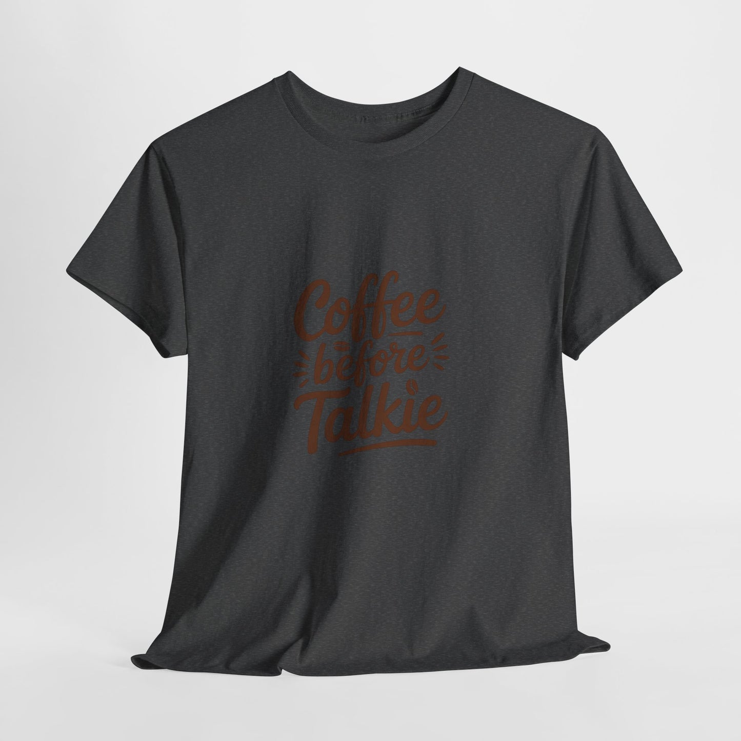 Coffee Before Talkie Unisex Heavy Cotton Tee