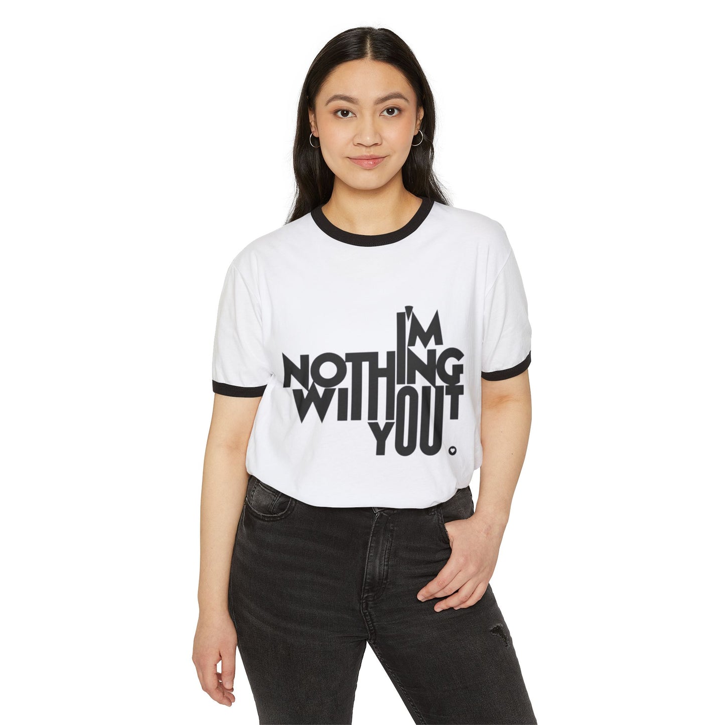 Unisex Cotton Ringer T-Shirt - "I'm Nothing Without You" - Perfect Gift for Couples, Valentine's Day, Anniversaries, Casual Wear, Friendship