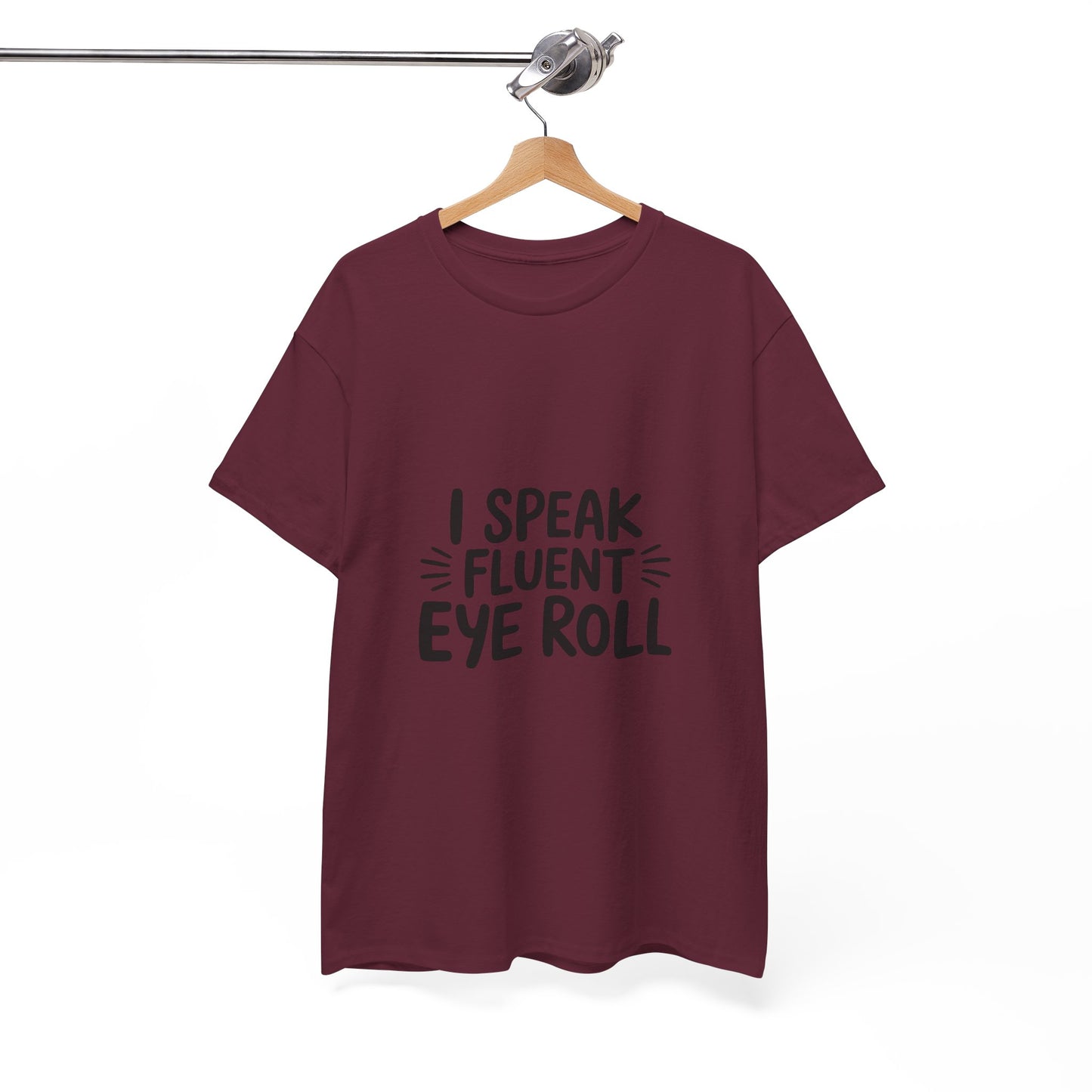 Fluent Eye Roll Tee for Sarcastic Humor Lovers