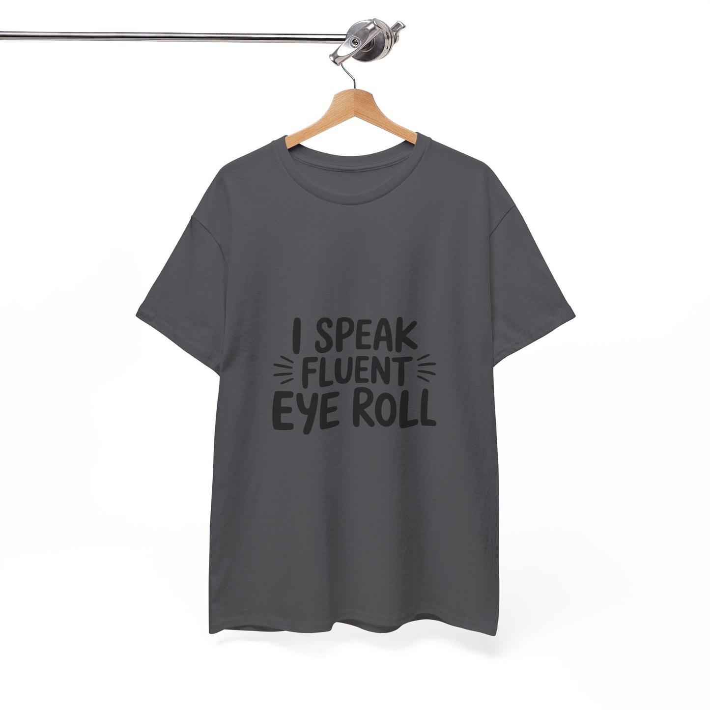 Fluent Eye Roll Tee for Sarcastic Humor Lovers