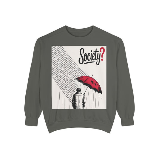 Thought-Provoking Unisex Sweatshirt - Society? Design, Cozy Gift, Casual Wear, Inspirational Apparel, Perfect for All Seasons
