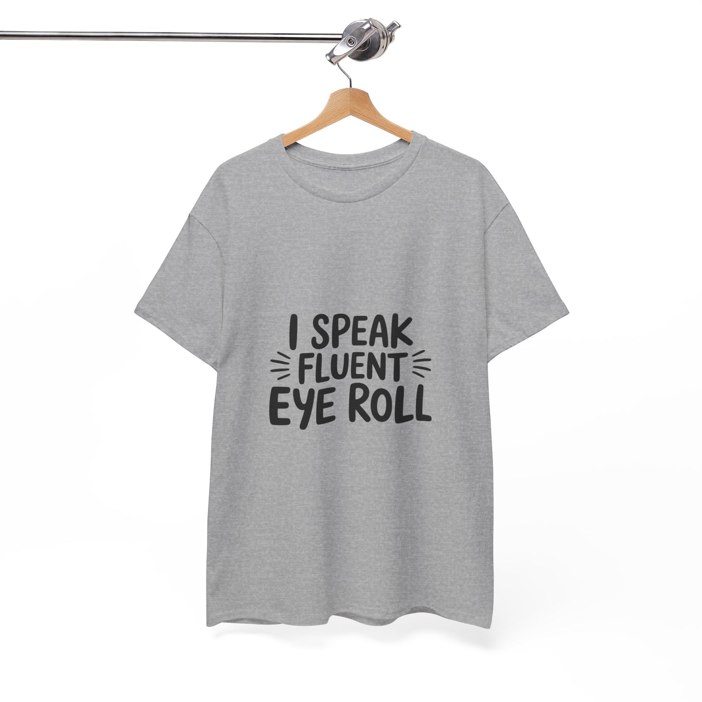 Fluent Eye Roll Tee for Sarcastic Humor Lovers
