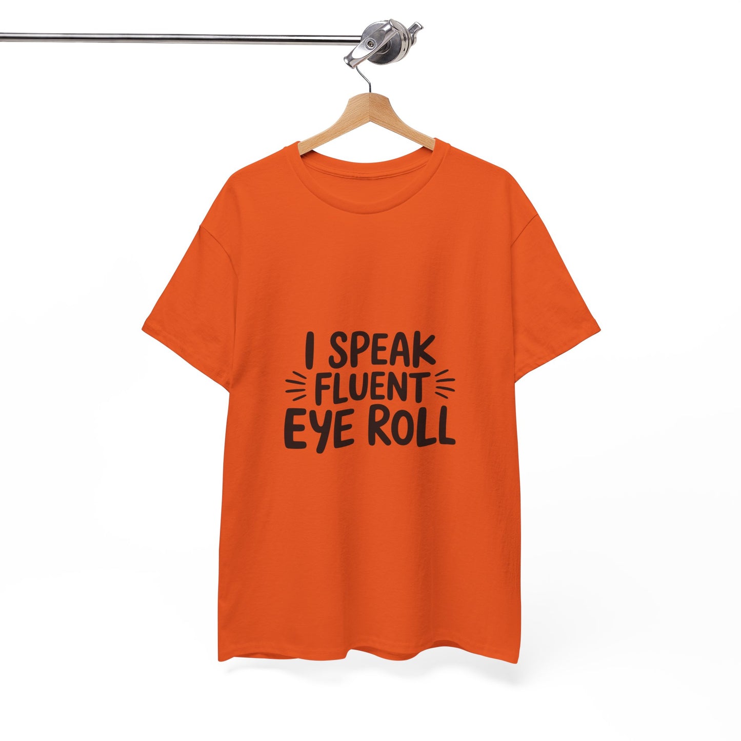Fluent Eye Roll Tee for Sarcastic Humor Lovers