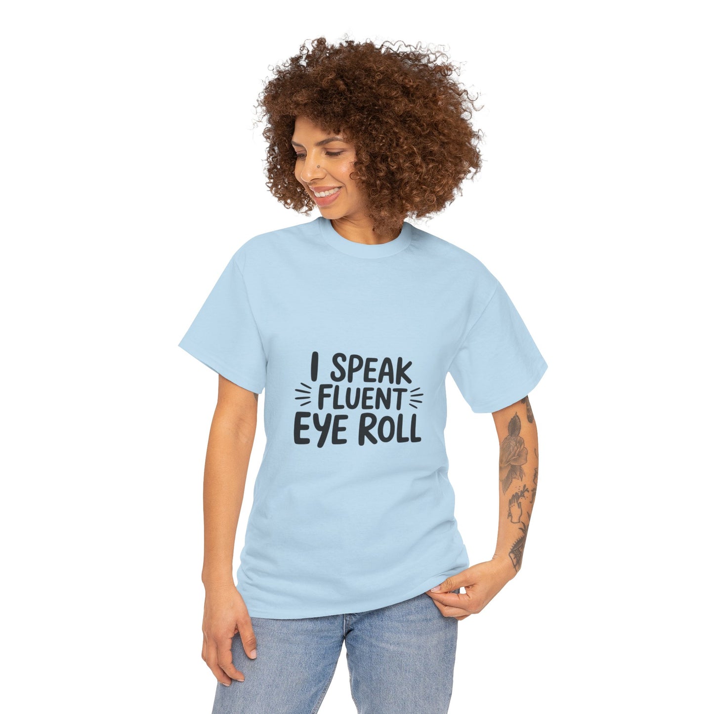 Fluent Eye Roll Tee for Sarcastic Humor Lovers