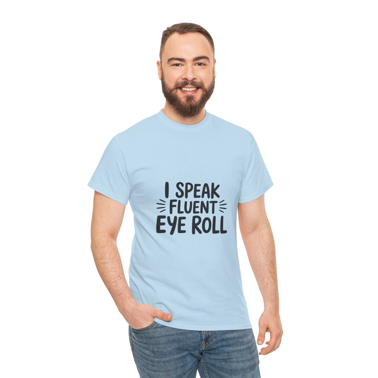 Fluent Eye Roll Tee for Sarcastic Humor Lovers