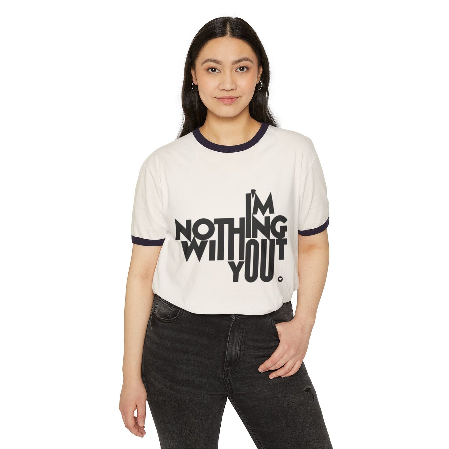 Unisex Cotton Ringer T-Shirt - "I'm Nothing Without You" - Perfect Gift for Couples, Valentine's Day, Anniversaries, Casual Wear, Friendship