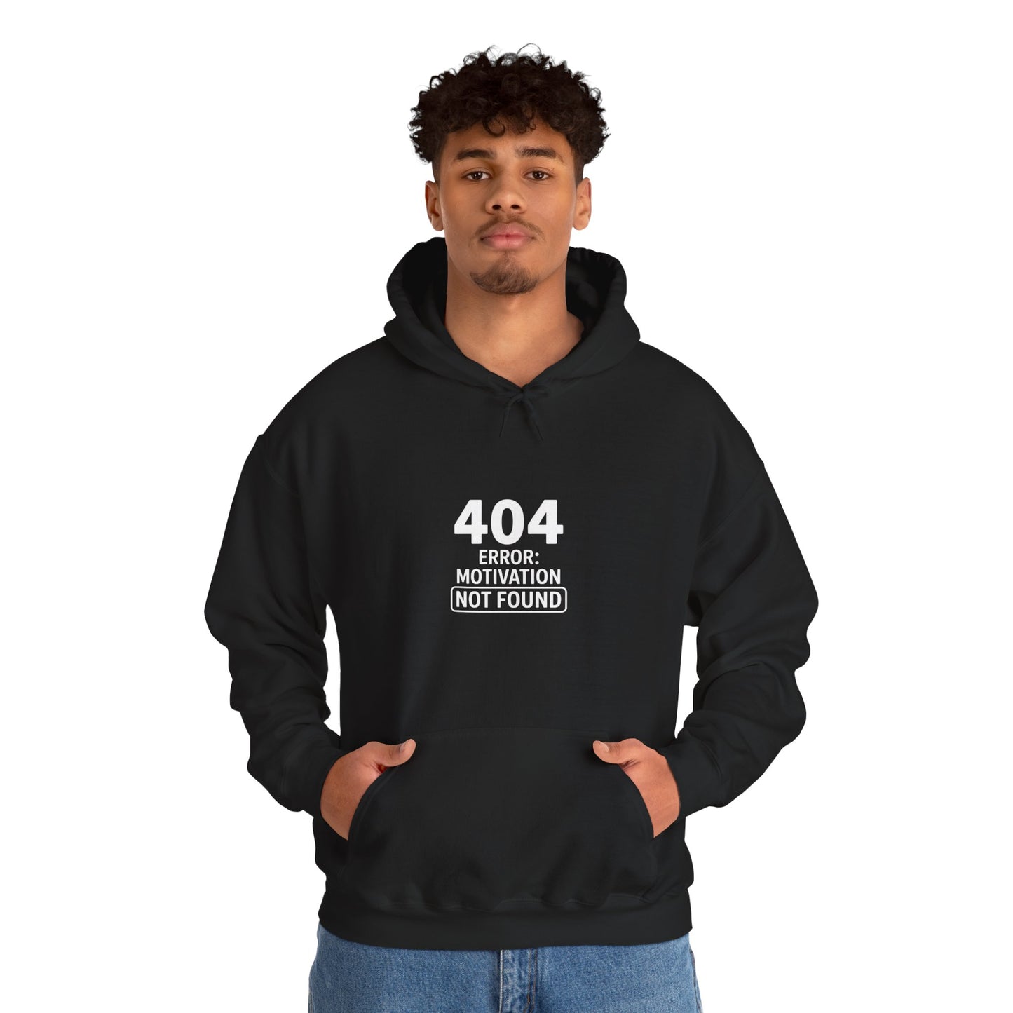404 Motivation Not Found Hoodie