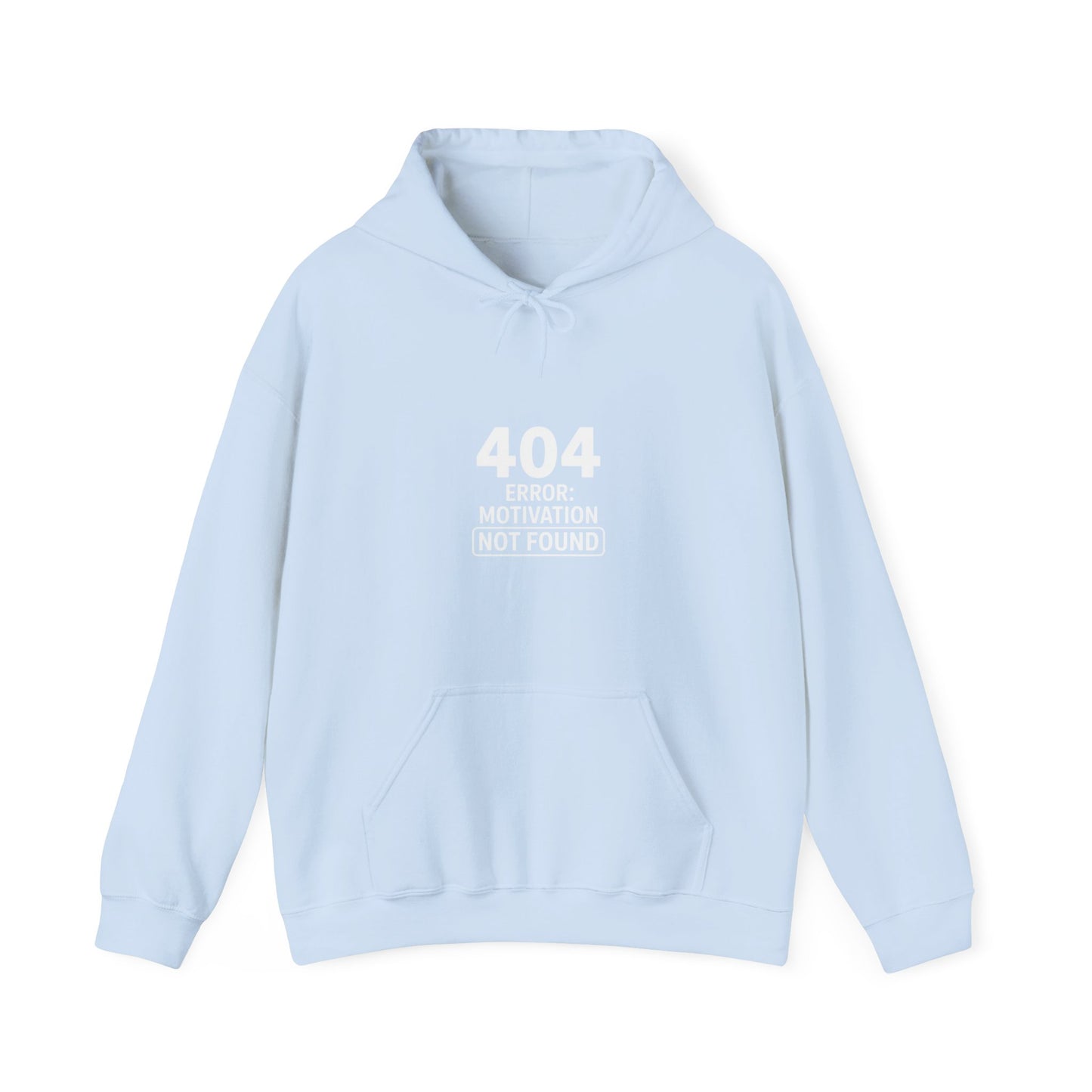 404 Motivation Not Found Hoodie