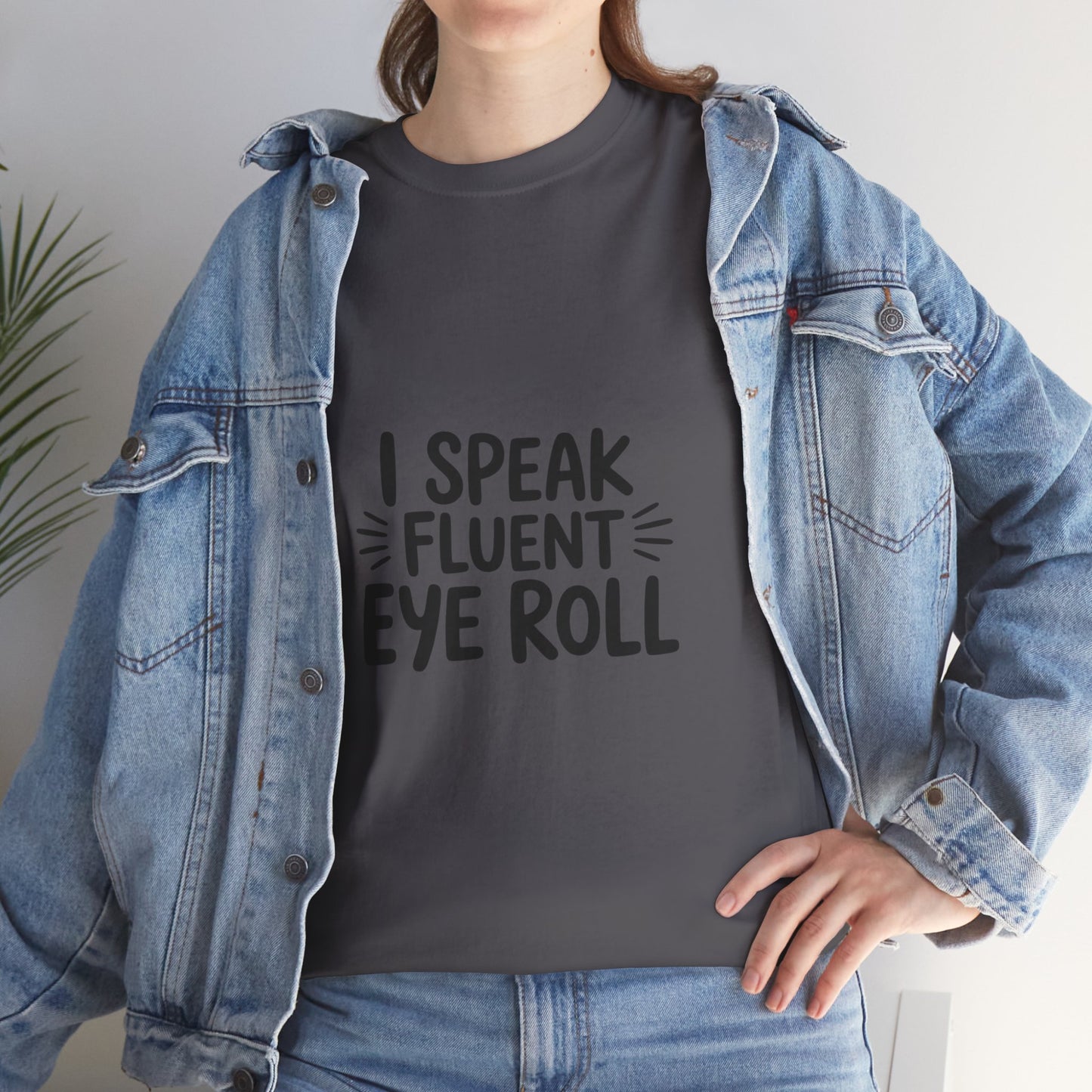 Fluent Eye Roll Tee for Sarcastic Humor Lovers