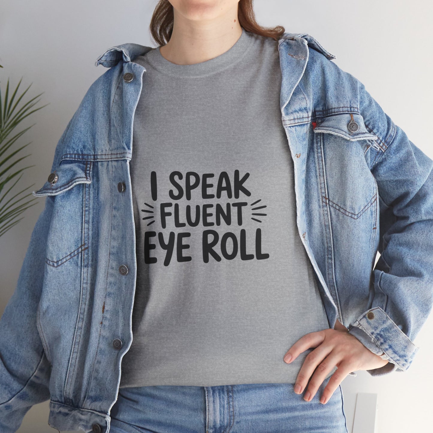 Fluent Eye Roll Tee for Sarcastic Humor Lovers