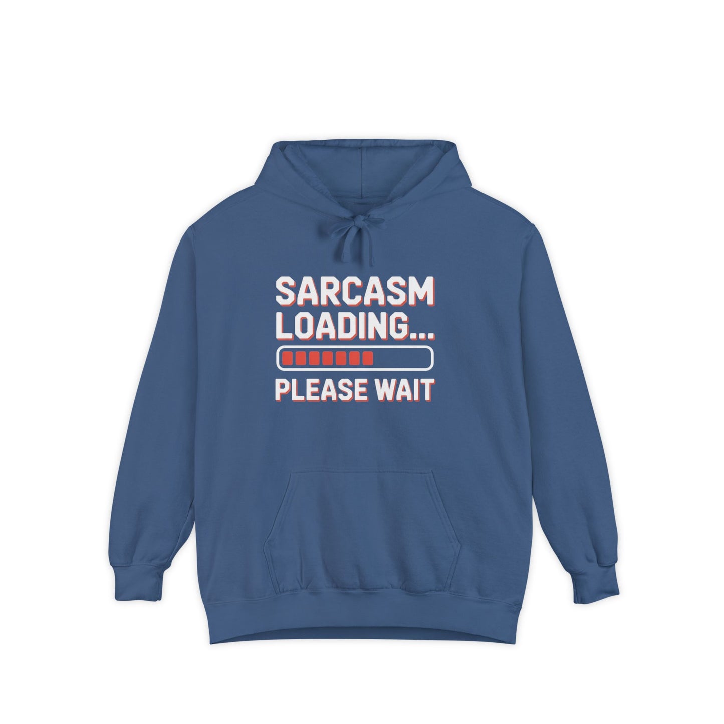 Humorous Unisex Hoodie - "Sarcasm Loading... Please Wait"