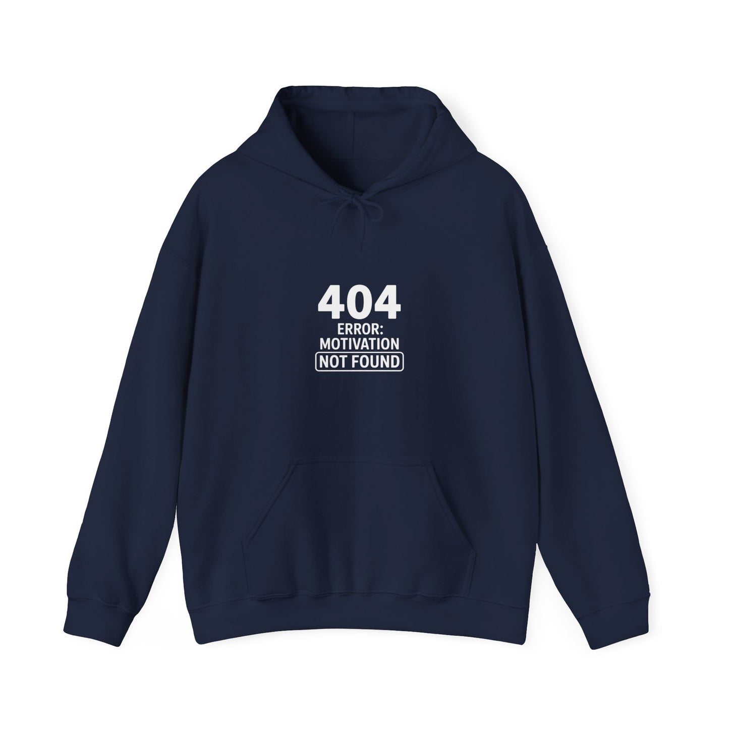 404 Motivation Not Found Hoodie