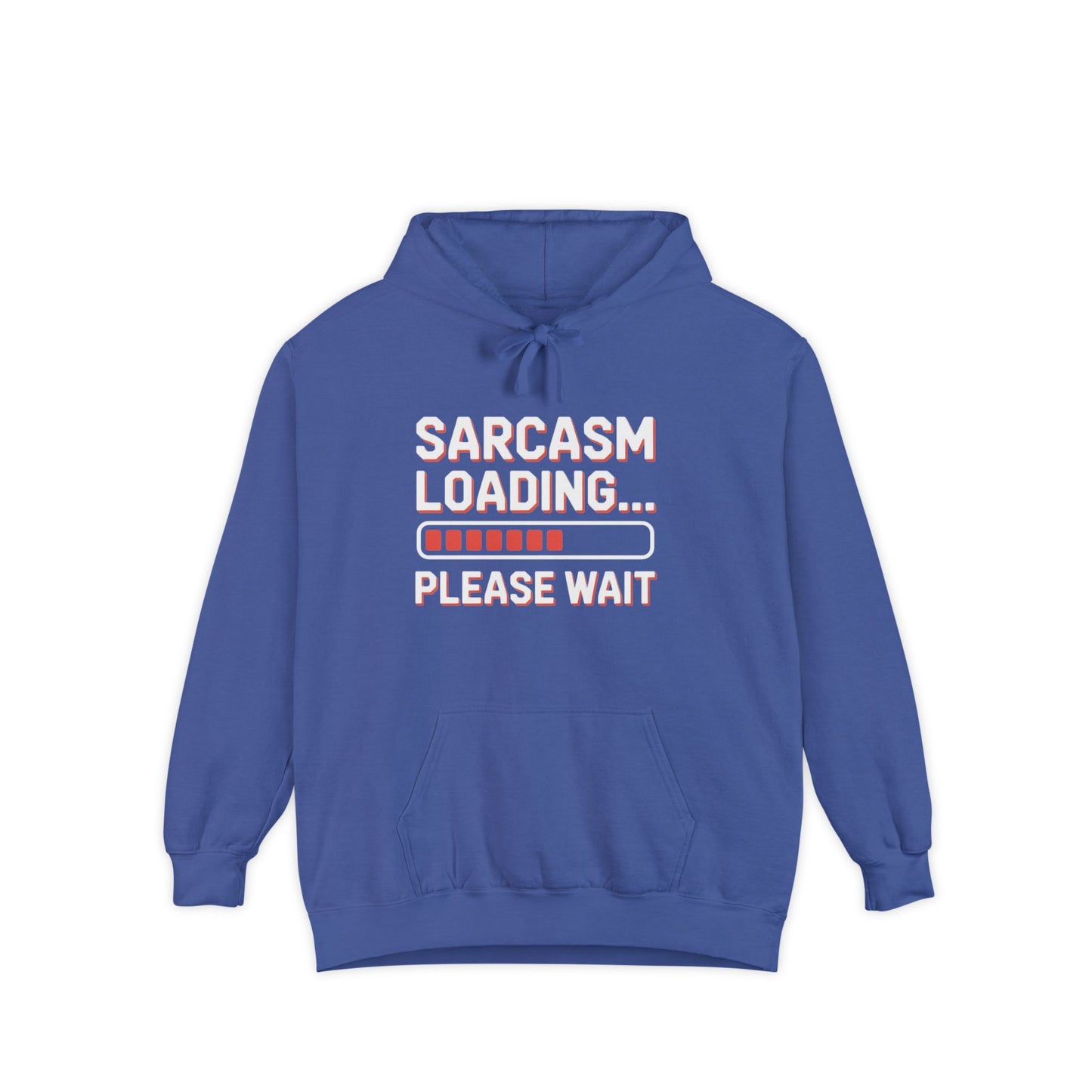 Humorous Unisex Hoodie - "Sarcasm Loading... Please Wait"