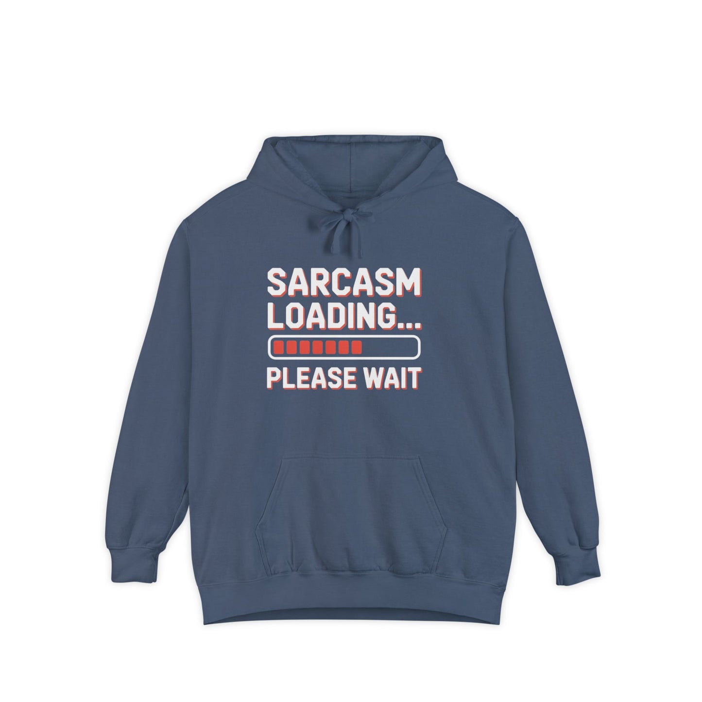 Humorous Unisex Hoodie - "Sarcasm Loading... Please Wait"