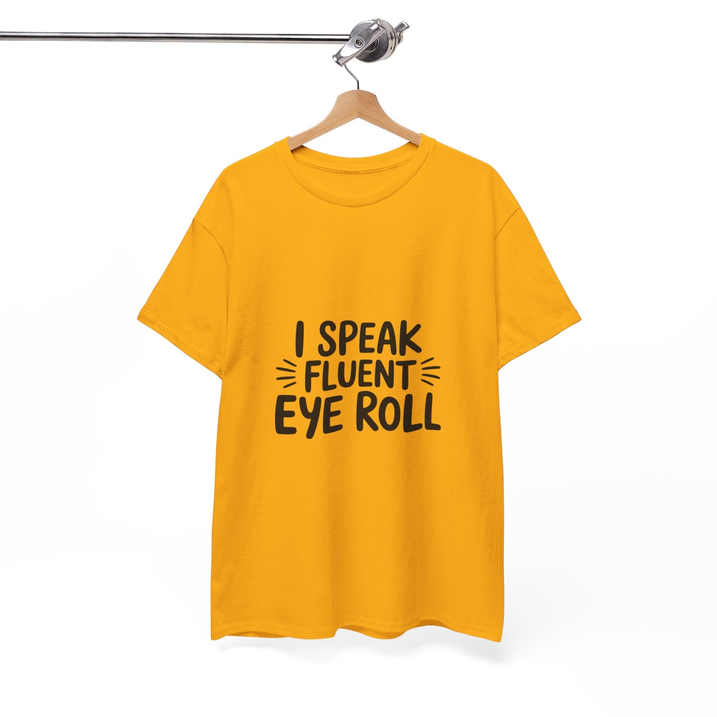 Fluent Eye Roll Tee for Sarcastic Humor Lovers