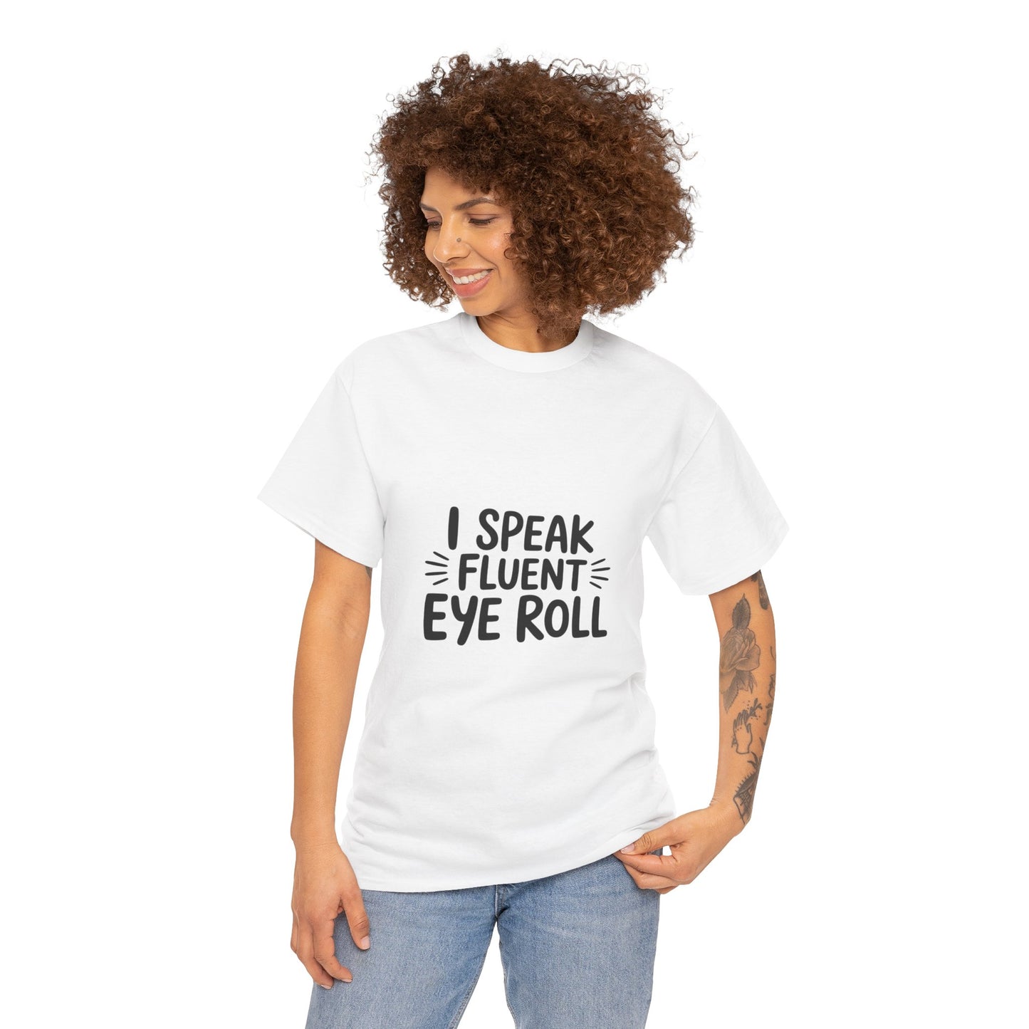 Fluent Eye Roll Tee for Sarcastic Humor Lovers